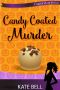 [Pumpkin Hollow Mystery 01] • Candy Coated Murder